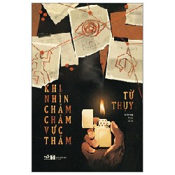 Khi Nhìn Chằm Chằm Vực Thẳm - Từ Thụy