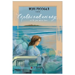 Có Phải Anh Nơi Này - Jodi Picoult 141121