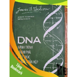 (TẶNG BOOKMARK) Dna hành trình khám phá cấu trúc chuỗi xoắn kép - 2019 - 398 trang - LỊCH SỬ - CHÍNH TRỊ - TRIẾT HỌC - SLSCTNLVBTNLSLSCTRBK3112-120