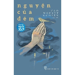 Văn Học Tuổi 20 - Nguyện Của Đêm - Cao Nguyệt Nguyên