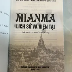 MIANMA LỊCH SỬ VÀ HIỆN TẠI - CHU CÔNG PHÙNG 1022081