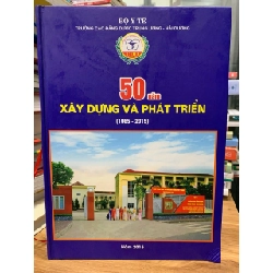 50 Năm xây dựng và phát triển (1965-2015)