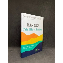 [59K/kg] Bản Ngã Thấu Hiểu Và Tan Biến - David R.Hawkins MD, Ph.D new 90% HCM0906