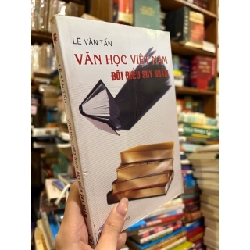 VĂN HỌC VIỆT NAM ĐÔI ĐIỀU SUY NGẪM - LÊ VĂN TẤN 146852