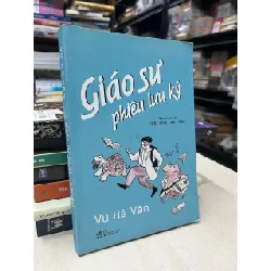 Giáo sư phiêu lưu ký - Vũ Hà Văn