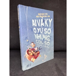 [Phiên Chợ Sách Cũ] Ai và Ky ở Xứ Sở Những Con Số Tàng Hình - Ngô Bảo Châu, Nguyễn Phương Văn 2204, 2012