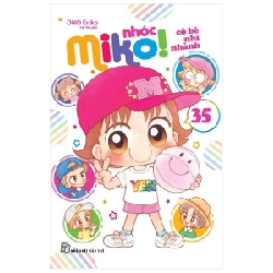 Nhóc Miko! Cô Bé Nhí Nhảnh - Tập 35 - ONO Eriko