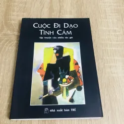 CUỘC ĐI DẠO TÌNH CẢM - tập truyện của nhiều tác giả 