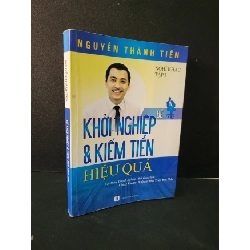 [Phiên Chợ Sách Cũ] Để khởi nghiệp và kiếm tiền hiệu quả - Nguyễn Thành Tiến 0506