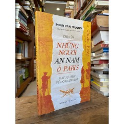 Chuyện những người An Nam ở Paris - Phan Văn Trường 120294