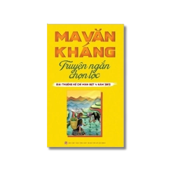 Ma Văn Kháng - Truyện ngắn chọn lọc - Ma Văn Kháng