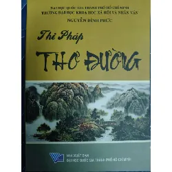 Thi pháp thơ đường - Nguyễn Đình Phức - 2013 - 293 trang VĂN HỌC ANTQ2809