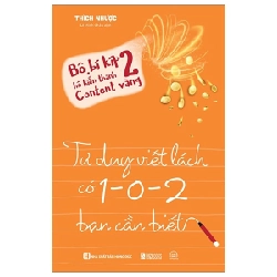 Bộ Bí Kíp Hô Biến Thành Content Vàng 2 - Tư Duy Viết Lách Có 1-0-2 Bạn Cần Biết - Thích Nhược ASB.PO Oreka-Blogmeo120125