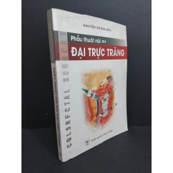 Phẫu thuật nội soi đại trực tràng mới 80% ố nhẹ có mộc trang đầu 2018 HCM2811 Nguyễn Hoàng Bắc GIÁO TRÌNH, CHUYÊN MÔN Oreka-Blogmeo