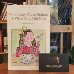 What Katy did at school & What Katy did next - Susan Coolidge