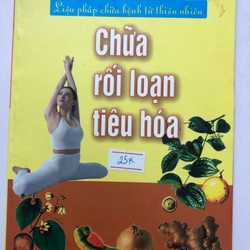 LIỆU PHÁP CHỮA BỆNH TỪ THIÊN NHIÊN CHỮA RỐI LOẠN TIÊU HÓA ( sách dịch)