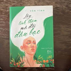 Lấy Tình thâm mà đổi đầu bạc