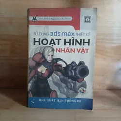 Sử Dụng 3ds max Thiết Kế Hoạt Hình Nhân Vật - Lưu Triều Nguyên chủ biên