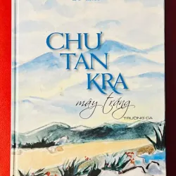 Trường ca mây trắng Chư-Tan-Kra - Lữ Mai