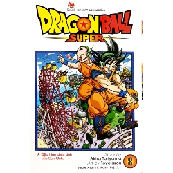 Dragon Ball Super - Tập 8 - Dấu Hiệu Thức Tỉnh Của Son Goku - Akira Toriyama, Toyotarou