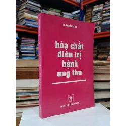 Hóa chất điều trị bệnh ung thư - TS. Nguyễn Bá Đức 536204