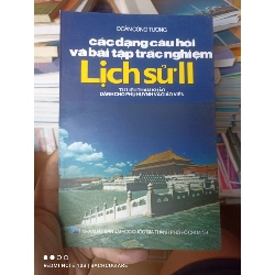(Sách cũ SCGR) Các Dạng Câu Hỏi Và Bài Tập Trắc Nghiệm Lịch Sử 11 - Đoàn Công Tương 2007 VAVO-AK2ST3 Blogmeo090426