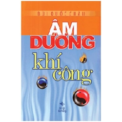 Âm Dương Khí Công - Bùi Quốc Châu ASB.PO Oreka Blogmeo 230225
