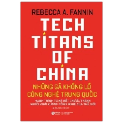 Những Gã Khổng Lồ Công Nghệ Trung Quốc - Rebecca A. Fannin 294229