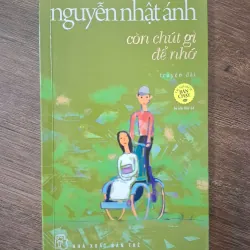 Còn chút gì để nhớ - Nguyễn Nhật Ánh - Truyện dài