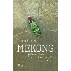 Mekong - Phù Sa Phiêu Bạt - Khải Đơn