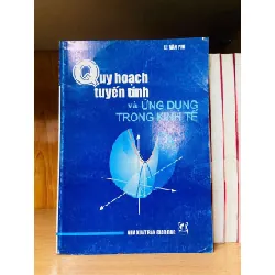 Quy hoạch tuyến tính và Ứng dụng trong kinh tế - Lê Văn Phi - KINH TẾ - TÀI CHÍNH - CHỨNG KHOÁN - Văn võ - VAVO3110-125