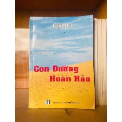 Con đường Hoàn hảo - Osho LỊCH SỬ - CHÍNH TRỊ - TRIẾT HỌC VAVO0810