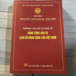 Những vấn đề cơ bản về đảng cộng sản và lịch sử đảng cộng sản việt nam