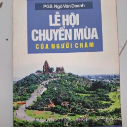Lễ hội chuyển mùa của người Chăm - PGS. Ngô Văn Doanh 931805
