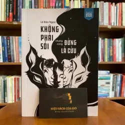 Không phải sói nhưng cũng đừng là cừu - Lê Bảo Ngọc