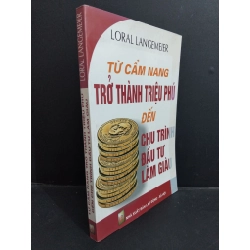 Từ cẩm nang trở thành triệu phú đến chu trình đầu tư làm giàu mới 90% bẩn bìa, ố nhẹ 2008 HCM2811 Loral Langemeier KỸ NĂNG