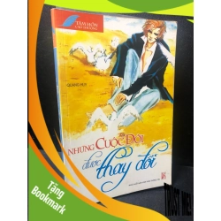 (TẶNG BOOKMARK) Những cuộc đời được thay đổi Quang Huy năm 2007 mới 70% bẩn ố nhẹ có ký tên ở đầu sách RBK2311