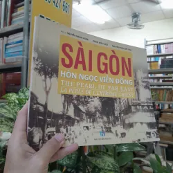 SÀI GÒN HÒN NGỌC VIỄN ĐÔNG - NGUYỄN MẠNH HÙNG, PHAN MỸ TUYẾT, NGUYỄN PHAN SƠN TRÚC