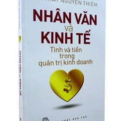 Nhân Văn Và Kinh Tế - Tình Và Tiền Trong Quản Trị Kinh Doanh - Tôn Thất Nguyễn Thiêm