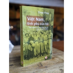 Việt Nam, tình yêu của tôi - Ernst Frey