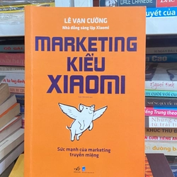 Marketing Kiểu Xiaomi -	 Lê Vạn Cường