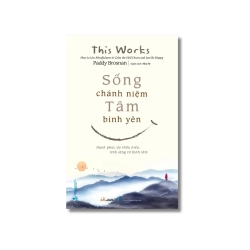 Sống chánh niệm tâm bình yên - Paddy Brosnan