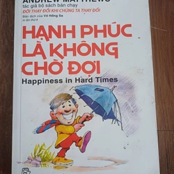 Sách Hạnh Phúc Là Không Chờ Đợi