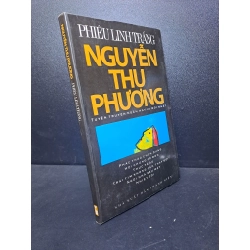 Phiêu linh trắng 2006 Nguyễn Thu Phương mới 80% ố (văn học) HPB.HCM3012