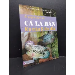 [Sách Cũ SCGR] Bí Quyết Chăm Sóc Cá La Hán Lên Màu Và Lên Đầu mới 70% bẩn nhẹ, có chữ kí trang đầu, có highlight HCM2606 Đoàn Khắc Độ KHOA HỌC ĐỜI SỐNG