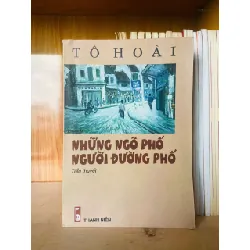[Sách Cũ SCGR] Những ngõ phố người đường phố - Tô Hoài VĂN HỌC VAVO0810