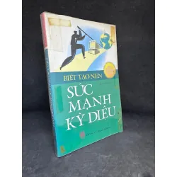 [Phiên Chợ Sách Cũ] Biết Tạo Nên Sức Mạnh Kỳ Diệu, Nguyễn Văn Hải, 2010 1304