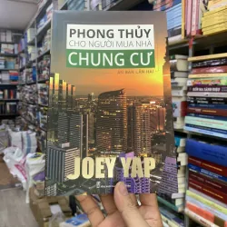 Phong thuỷ cho người mua nhà chung cư - joey yap. 