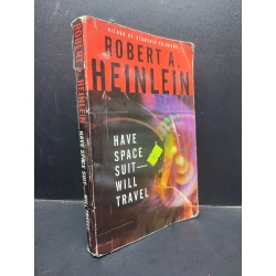 Have space suit will travel - Robert A. Heinlein mới 60% ố có mộc HCM0305 ngoại văn