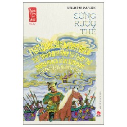 Ngàn Năm Sử Việt - Nhà Lý - Sừng Rượu Thề - Nghiêm Đa Văn 167958